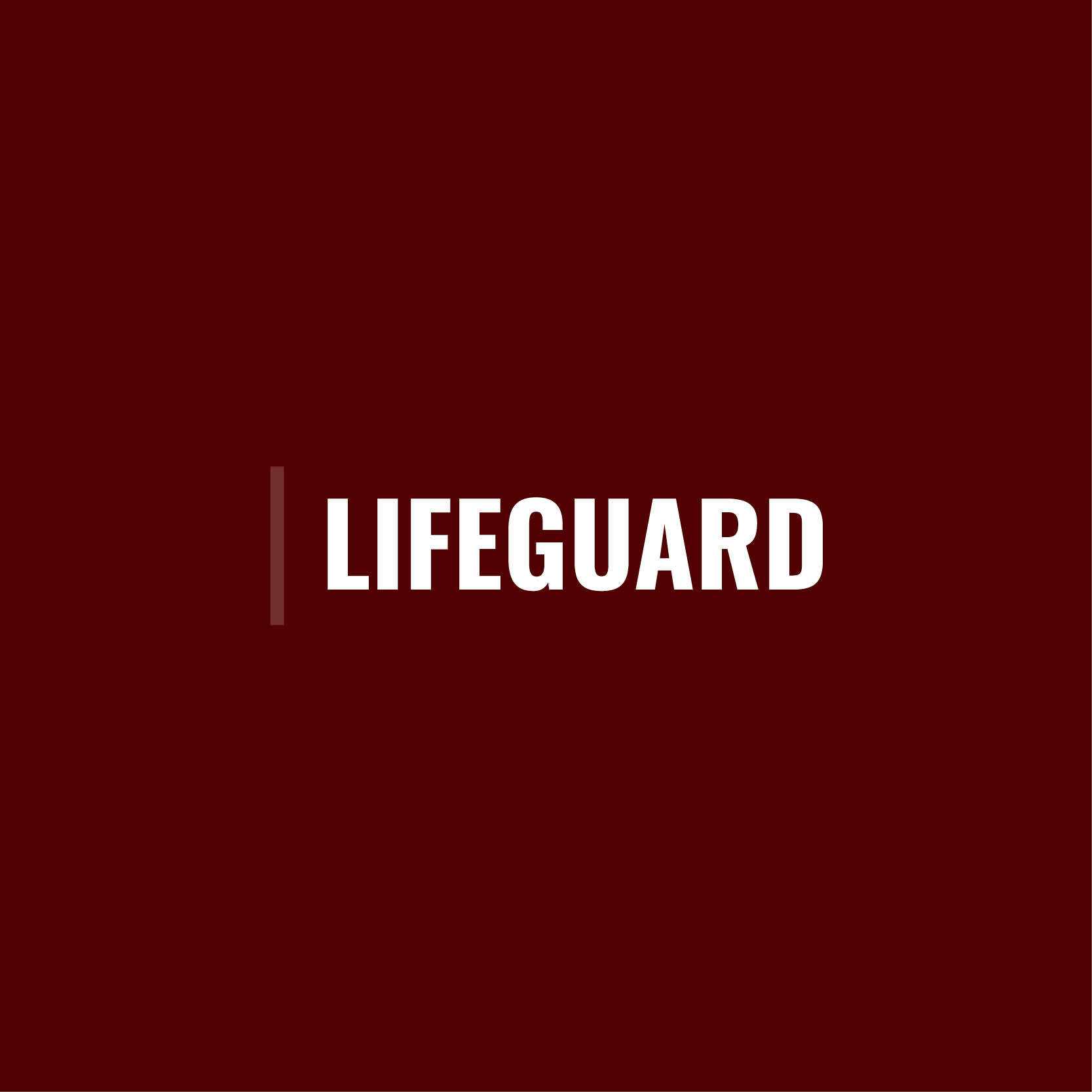 Maroon square with maroon line to the left of the text in the center that says Lifeguard