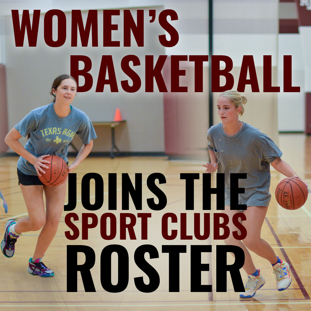 Two players from Texas A&M practice dribbling in a gym, with text announcing 'Women's Basketball Joins the Sport Clubs Roster.'