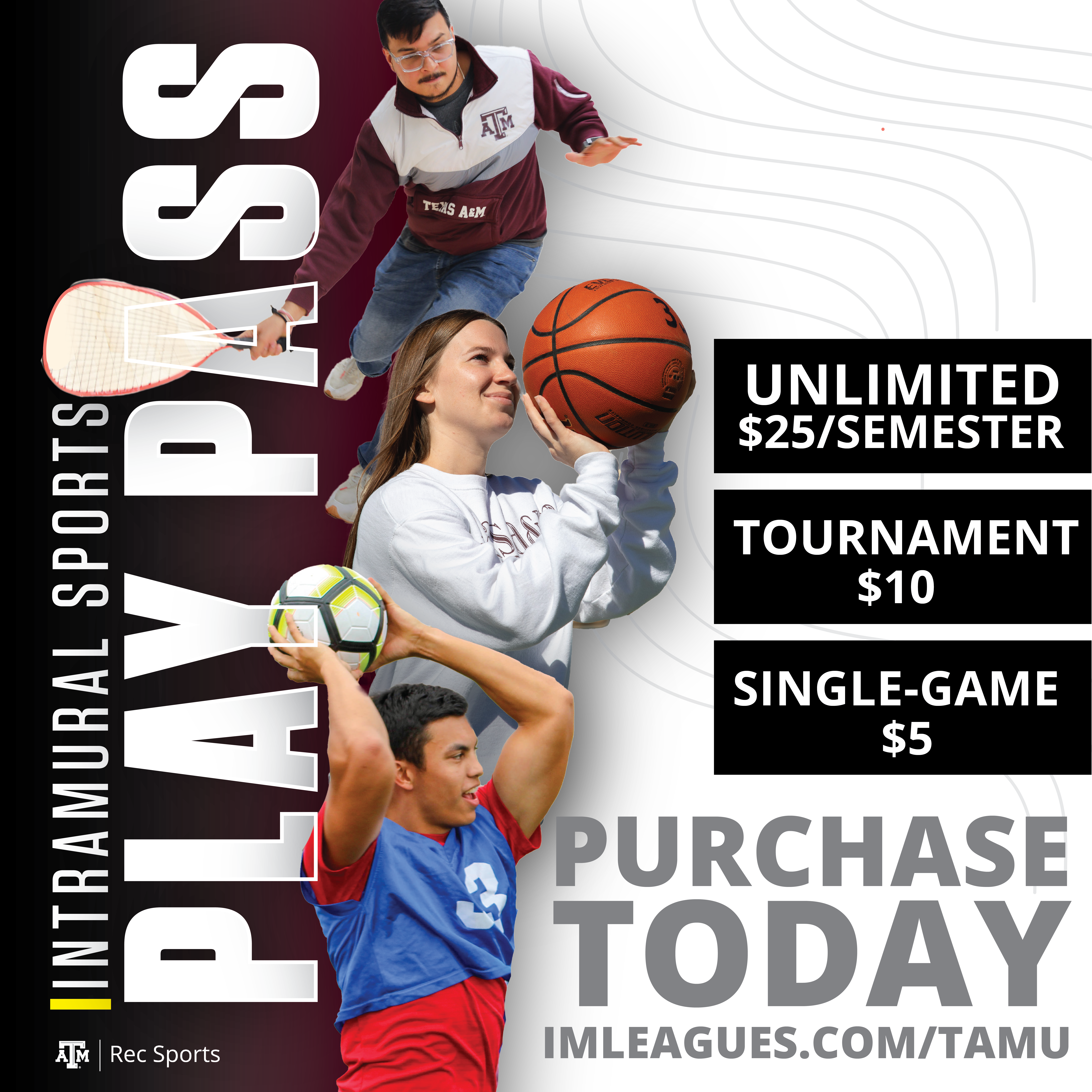 Intramural Sports Play Pass that includes three people playing soccer, basketball, and raquetball. It has text on the right side that states: unlimited play pass: $25/semester, Tournament pass: $10, or Single Game pass: $5