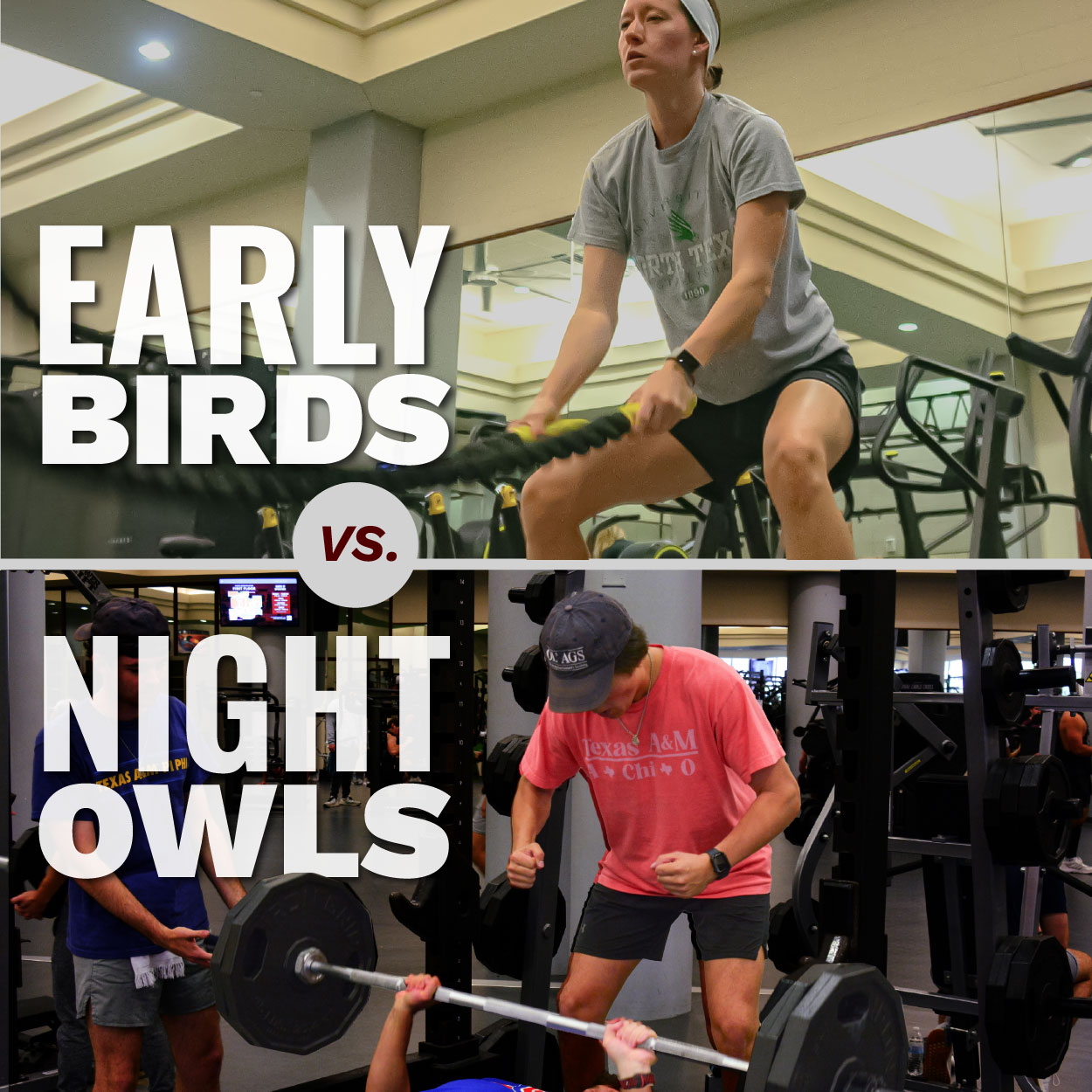 A stacked graphic showing “Early Birds” above an image of a student using battle ropes and “Night Owls” above an image of students spotting a bench press, with “vs.” placed between the two sections.