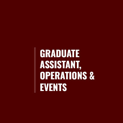 Maroon background with a vertical accent line and bold white text reading ‘Graduate Assistant, Operations & Events.